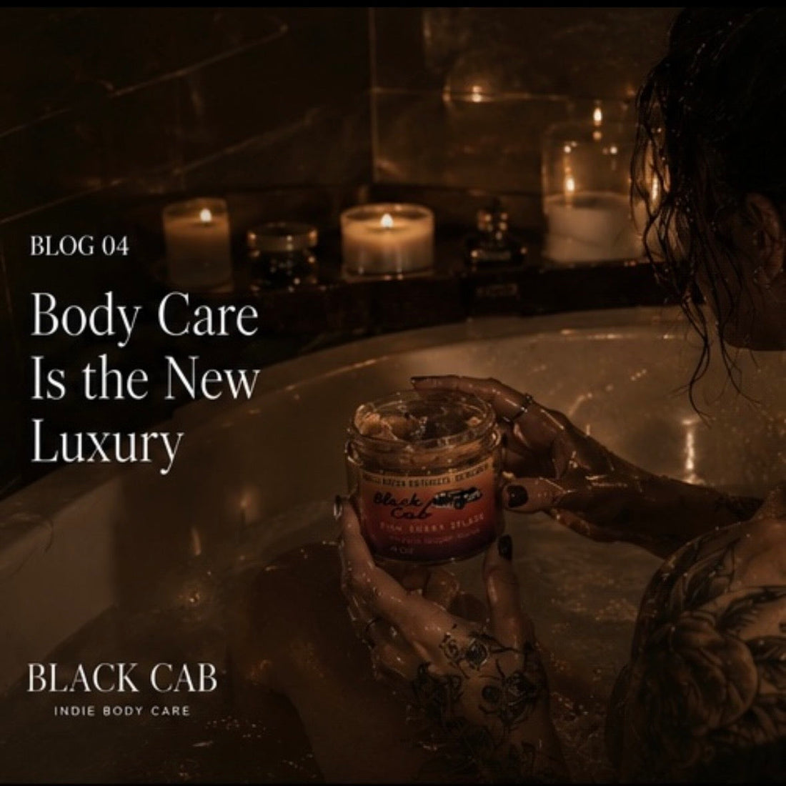 Body Care Is the New Luxury
